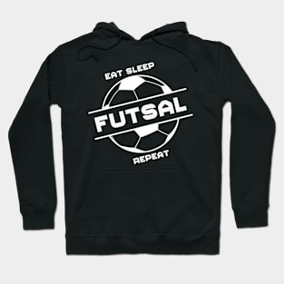 Eat Sleep Futsal Repeat Hoodie